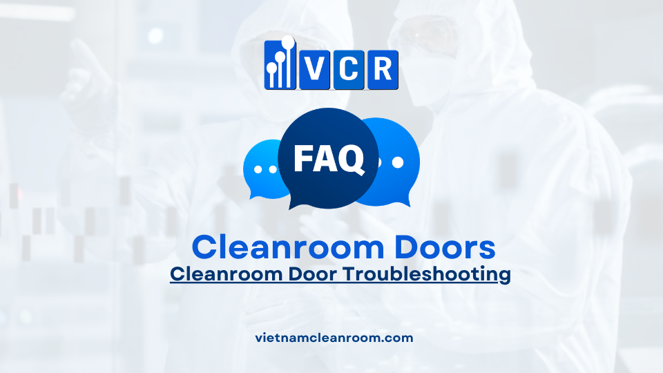 FAQ: Cleanroom Door Troubleshooting – Fast Guide & GMP-Ready