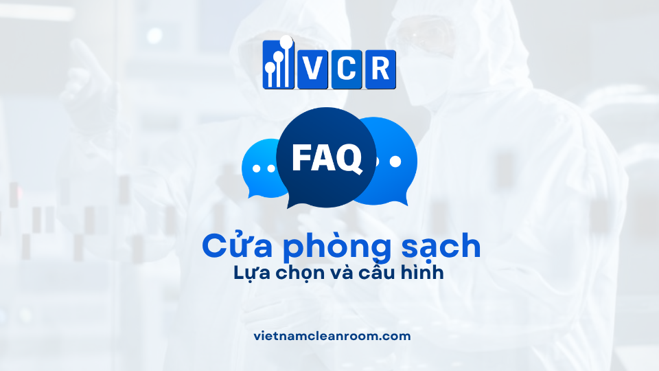 FAQ: Cửa phòng sạch – Lựa chọn và cấu hình