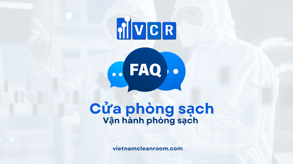 FAQ: Cửa phòng sạch – Vận hành phòng