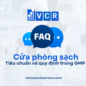 FAQ: Cửa phòng sạch – Tiêu chuẩn và quy định trong GMP